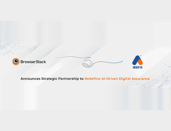Aziro and BrowserStack Announce Strategic Partnership to Redefine AI-Driven Digital Assurance