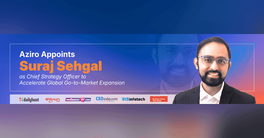 Aziro Technologies Appoints Suraj Sehgal as Chief Strategy Officer to Drive Next Phase of Growth